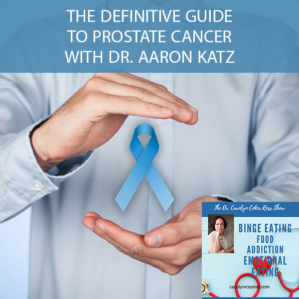 The Definitive Guide To Prostate Cancer with Dr. Aaron Katz