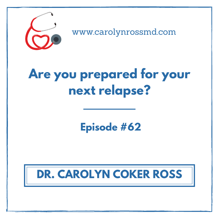 Are you prepared for your next relapse?