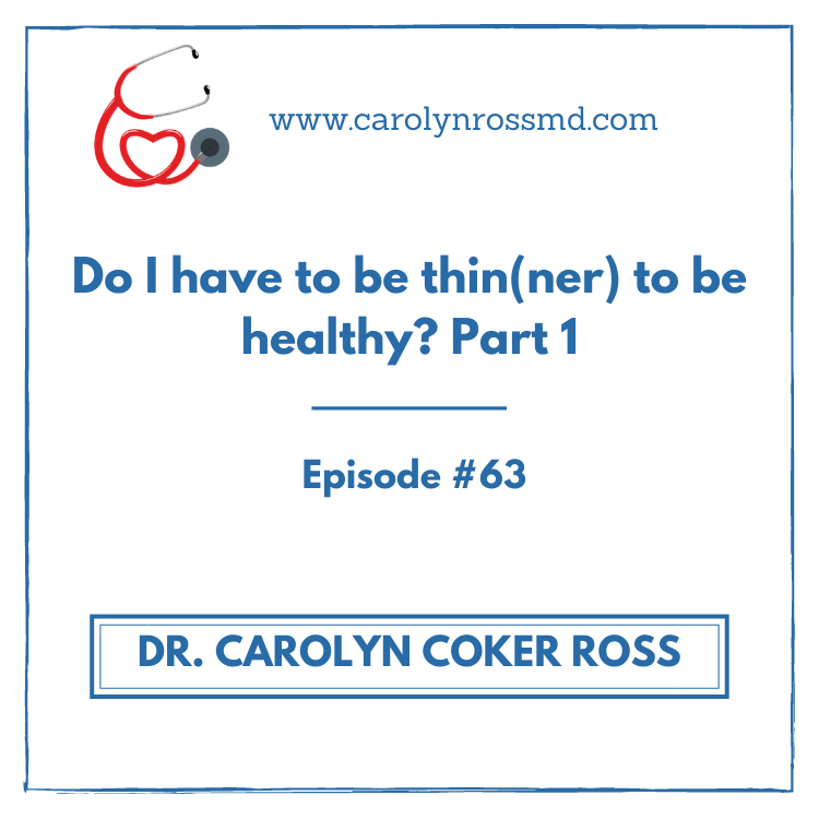Do I need to be thinner to be healthy? Part 1