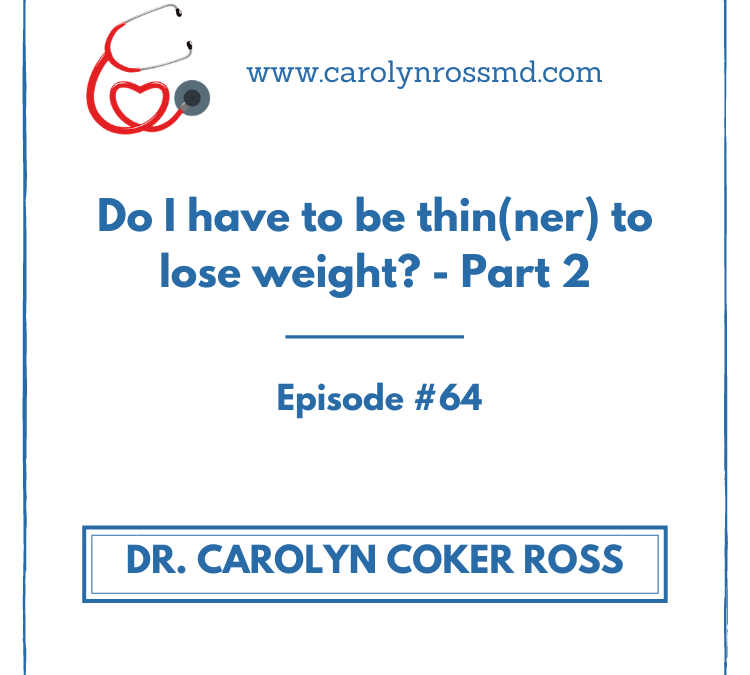 Do I need to be thinner to be healthy? – PART 2