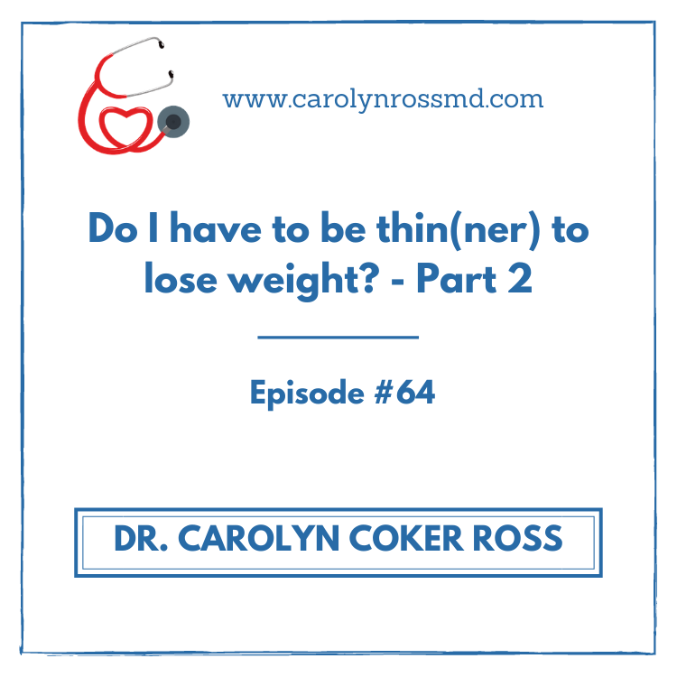 Do I need to be thinner to be healthy? – PART 2