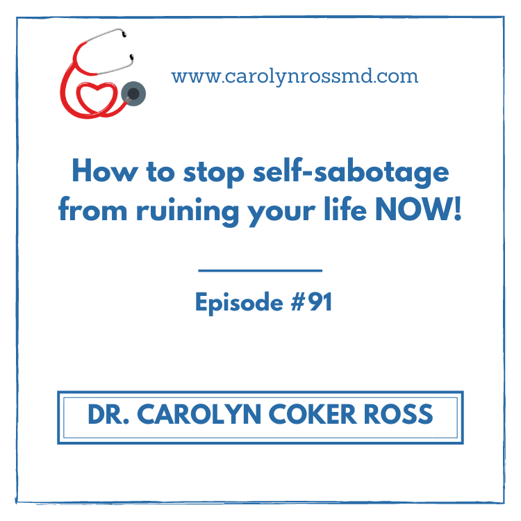 How to Stop Self-Sabotage from Ruining your Life NOW!