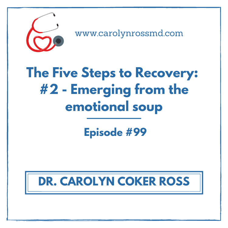 The Five Steps to Recovery: #2 – Emerging from the emotional soup