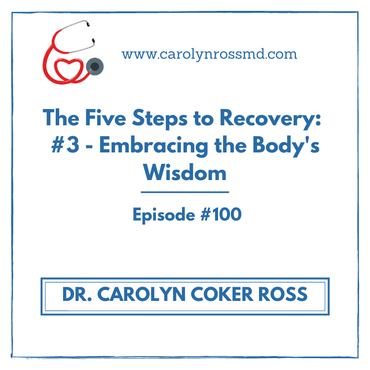 The Five Steps to Recovery: #3 – Embracing the Body’s Wisdom