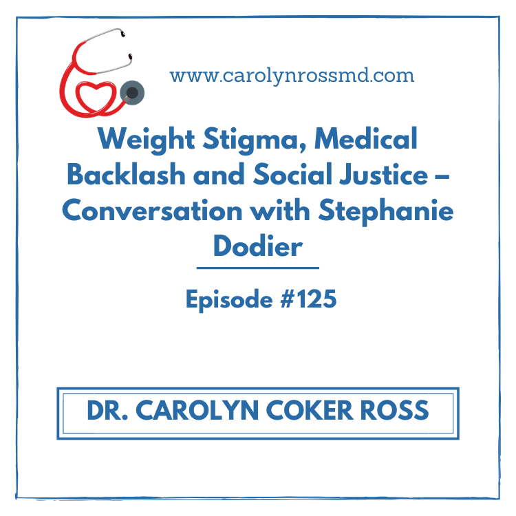 Weight Stigma, Medical Backlash and Social Justice – Conversation with Stephanie Dodier
